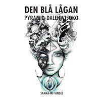 Sanna-Mi Vindej Den blå lågan : pyramid-dalen Visoko (inbunden)