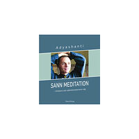 Dana Förlag Sann meditation : frihetens och självkännedomens väg (inbunden)