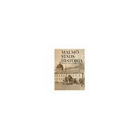 Kira förlag Malmö stads historia. Del 3, 1820-1870 (inbunden)