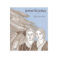 Elisa Rossholm Lammen från Le Mans (inbunden)