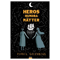 Isabel Greenberg Heros hundra nätter (inbunden)