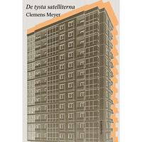 Clemens Meyer De tysta satelliterna (inbunden)