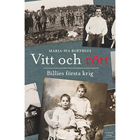 Maria-Pia Boethius Vitt och rött : Billies första krig (inbunden)