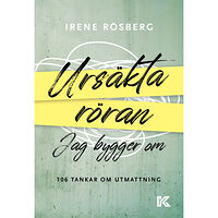 Irene Rösberg Ursäkta röran jag bygger om : 106 tankar om utmattning (bok, danskt band)