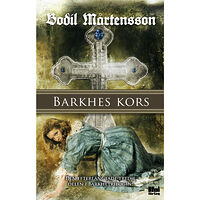 Bodil Mårtensson Barkhes kors : en historisk spänningsroman (pocket)