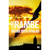 Lars Rambe Solens sista strålar (inbunden)