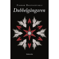 Fjodor Dostojevskij Dubbelgångaren (inbunden)