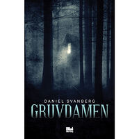 Daniel Svanberg Gruvdamen (inbunden)