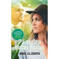 Anne Liljeroth På andra sidan gatan (pocket)