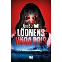 Jan Bertoft Lögnens höga pris (inbunden)