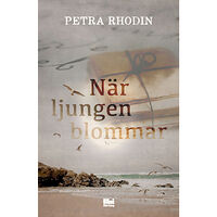 Petra Rhodin När ljungen blommar (inbunden)