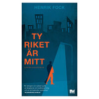 Henrik Fock Ty riket är mitt (pocket)
