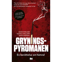 David Widlund Gryningspyromanen : en berättelse om hämnd (pocket)