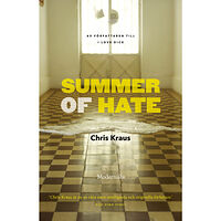 Chris Kraus Summer of Hate (inbunden)