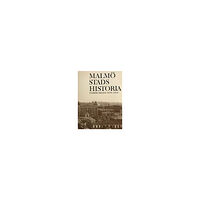 Kira förlag Malmö Stads Historia. Del 4, 1870-1914 (inbunden)