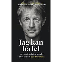 Björn Natthiko Lindeblad Jag kan ha fel och andra visdomar från mitt liv som buddhistmunk (inbunden)