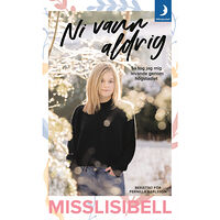 Lisa Misslisibell Jonsson Ni vann aldrig : så tog jag mig levande genom högstadiet (pocket)