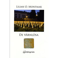 Lilian O. Montmar De värnlösa (inbunden)