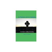 Per-Eive Berndtsson S:t Patrick och S:t Columba : två ledares andliga utveckling (häftad)