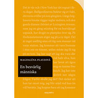 Magdaléna Platzová En besvärlig människa (häftad)