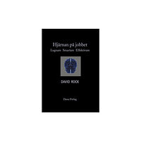David Rock Hjärnan på jobbet : lugnare, smartare, effektivare (bok, danskt band)