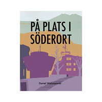 Daniel Waluszewski På plats i Söderort (häftad)