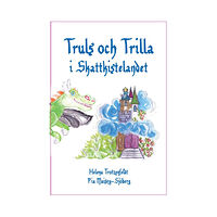 Helena Trotzenfeldt Truls och Trilla i Skattkistelandet (inbunden)
