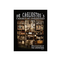 Oskar Hejll Dr Cagliostro's Cabinet of Curiosities - Investigations of the Unknown vol. (bok, halvklotband, eng)