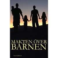 Tove Karlsson Makten över barnen (pocket)