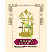 Jala al-Din Rumi Papegojan och köpmannen (häftad)