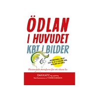 Dan Katz Ödlan i huvudet : KBT i bilder - illustrerade metaforer för ett rikare liv (bok, danskt band)