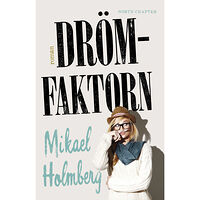 Mikael Holmberg Drömfaktorn (inbunden)