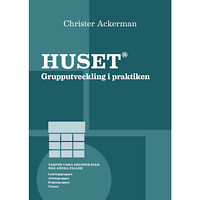 Christer Ackerman Huset : grupputveckling i praktiken (bok, danskt band)