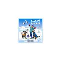 Elisabeth Berggren Ella på ripjakt (inbunden)