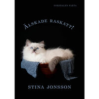 Stina Jonsson Älskade raskatt! (inbunden)