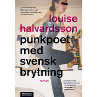 Louise Halvardsson Punkpoet med svensk brytning (bok, danskt band)