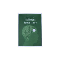 Markus Westerberg Golfarens sjätte sinne (inbunden)