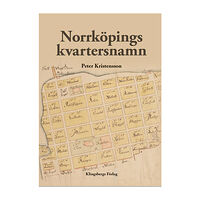 Peter Kristensson Norrköpings kvartersnamn (inbunden)