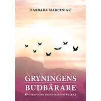 Barbara Marciniak Gryningens budbärare : undervisning från Plejadinvånarna (bok, danskt band)