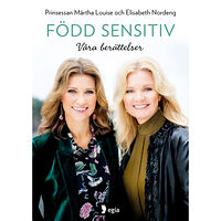 Egia förlag Född sensitiv : våra berättelser (inbunden)