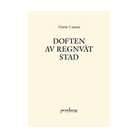 Marie Causse Doften av regnvåt stad (häftad)