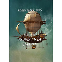 Robin Björklund Hennes konstiga pappa (häftad)