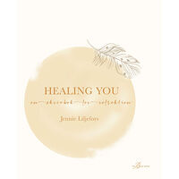 Jennie Liljefors Healing you : en skrivbok för reflektion (häftad)