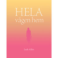 Leah Allén Hela vägen hem (bok, kartonnage)