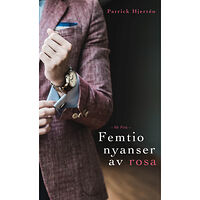 Patrick Hjertén Mr Pink : femtio nyanser av rosa (häftad)