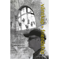 Spricka förlag Vänskap / Friendship : Festschrift för Arne Rasmusson (inbunden)
