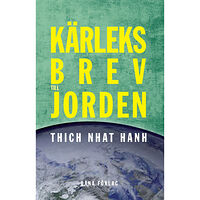 Thich Nhat Hanh Kärleksbrev till Jorden (häftad)