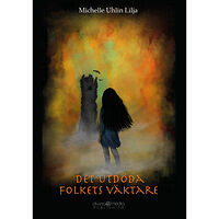 Michelle Uhlin Lilja Det utdöda folkets väktare (bok, danskt band)