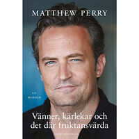 Matthew Perry Vänner, kärlekar och det där fruktansvärda (bok, danskt band)