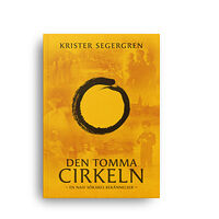 Krister Segergren Den tomma cirkeln : en naiv sökares bekännelser (bok, danskt band)